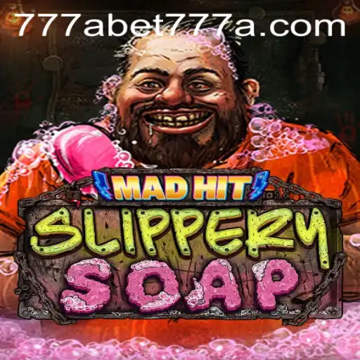MadHitSlipperySoap: A Thrilling Game Experience with 777abet